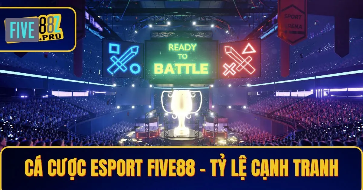 ca cuoc esport 1 Cá Cược Esport Five88 – Tỷ Lệ Cạnh Tranh, Trận Đấu Đỉnh Cao